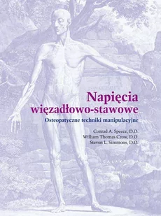 Galaktyka Napięcia więzadłowo-stawowe. Osteopatyczne techniki manipulacyjne Conrad A. Speece, William Thomas Crow, Steven L. Simmons - Książki medyczne - miniaturka - grafika 1