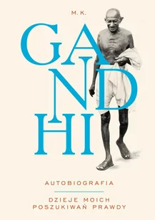 Gandhi. Autobiografia. Dzieje moich poszukiwań prawdy - E-booki - biografie - miniaturka - grafika 1