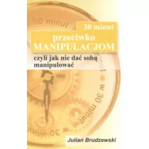 KOS Julian Brudzewski 30 minut przeciwko manipulacjom - Poradniki psychologiczne - miniaturka - grafika 3