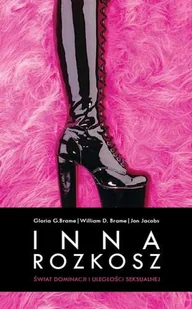 Inna rozkosz. Świat dominacji i podległości seksualnej - Miłość, seks, związki - miniaturka - grafika 1