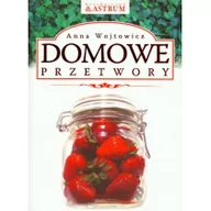 Książki kucharskie - Domowe przetwory - miniaturka - grafika 1