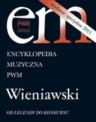 Książki o kulturze i sztuce - Encyklopedia muzyczna. Wieniawski. Od legendy do konkursu - miniaturka - grafika 1