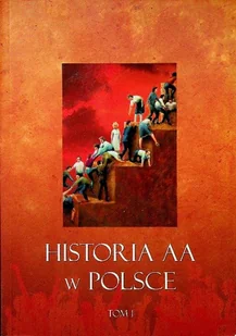 Historia AA w Polsce Tom 1 - Historia świata - miniaturka - grafika 1