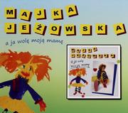 Muzyka dla dzieci - Majka Jeżowska A Ja Wolę Moją Mamę CD) Majka Jeżowska - miniaturka - grafika 1