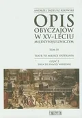 Historia Polski - Andrzej Tadeusz Kijowski Opis obyczajów w XV-leciu międzysojuszniczym Tom III Teatr to miejsce spotkań Część 2 Thea to znaczy widzenie - miniaturka - grafika 1