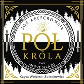 Audiobooki dla dzieci i młodzieży - Pół króla. Morze Drzazg. Tom 1 - miniaturka - grafika 1