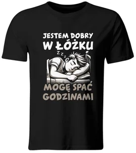 Koszulka Jestem Dobry w Łóżku, Mogę Spać Godzinami. Śmieszny T-shirt, roz. L - Koszulki męskie - miniaturka - grafika 1