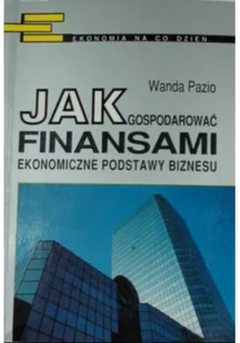 Jak gospodarować finansami - Biznes - miniaturka - grafika 1