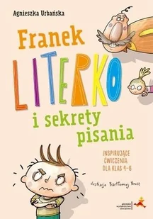 GWO Franek Literko i sekrety pisania kl. 4-6 Agnieszka Urbańska - Książki edukacyjne - miniaturka - grafika 1