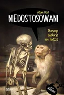 Pozostałe książki - Wydawnictwo Uniwersytetu Jagiellońskiego Niedostosowani: Dlaczego ewolucja nie nadąża - miniaturka - grafika 1
