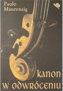 Kanon w odwróceniu - Książki o kulturze i sztuce - miniaturka - grafika 1