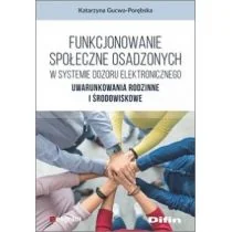 Funkcjonowanie społeczne osadzonych w systemie dozoru elektronicznego - Filozofia i socjologia - miniaturka - grafika 1
