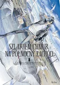 Komiksy dla młodzieży - Szlakiem Chmur Na Północny Zachód Tom 1 - miniaturka - grafika 1