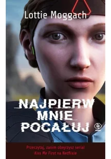 Najpierw mnie pocałuj - Powieści sensacyjne - miniaturka - grafika 2