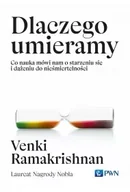 Książki medyczne - Dlaczego umieramy. Co nauka mówi nam o starzeniu się i dążeniu do nieśmiertelności - miniaturka - grafika 1
