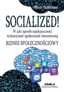 CeDeWu Socialized! W jaki sposób najskuteczniej wykorzystać społeczność internetową - Fidelman Marek - Podręczniki dla szkół wyższych - miniaturka - grafika 1