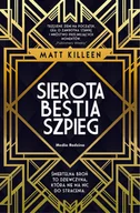 Powieści i opowiadania - SIEROTA BESTIA SZPIEG LETNIA WYPRZEDAŻ DO 80% - miniaturka - grafika 1