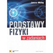 Podręczniki dla liceum - JAK Podstawy fizyki w zadaniach. Wyd.5 Janusz Wolny - miniaturka - grafika 1