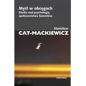 Podręczniki dla szkół wyższych - Myśl w obcęgach. Studia nad psychologią społeczeństwa Sowietów - Stanisław Cat-Mackiewicz - miniaturka - grafika 1
