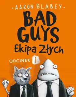 Bad Guys. Ekipa Złych. Odcinek 1 - E-booki - komiksy - miniaturka - grafika 1