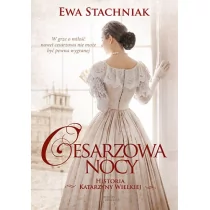 Znak Ewa Stachniak Cesarzowa nocy. Historia Katarzyny Wielkiej - Literatura obyczajowa Znak Ewa Stachniak Cesarzowa nocy. Historia Katarzyny Wielkiej - Literatura obyczajowa - miniaturka - grafika 1