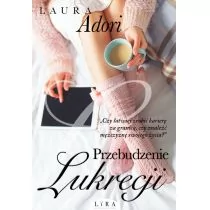 Lira Przebudzenie Lukrecji - Adori Laura - Literatura obyczajowa - miniaturka - grafika 2