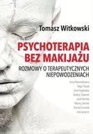 E-booki - nauka - Psychoterapia bez makijażu. Rozmowy o terapeutycznych niepowodzeniach - miniaturka - grafika 1