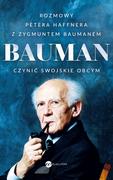 Wywiady, wspomnienia - Zygmunt Bauman. Czynić swojskie obcym. Rozmowy Petera Haffnera z Zygmuntem Baumanem - miniaturka - grafika 1