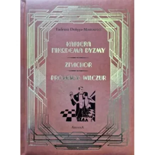Kariera Nikodema Dyzmy / Znachor /Profesor Wilczór - Tadeusz Dołęga-Mostowicz - książka - Literatura obyczajowa - miniaturka - grafika 1