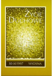 Życie duchowe nr 10 / 97 Wiosna - Religia i religioznawstwo - miniaturka - grafika 1