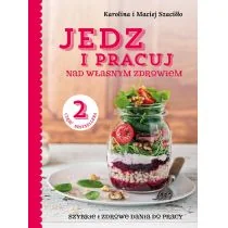 Zwierciadło Jedz i pracuj nad własnym zdrowiem 2. Szybkie i zdrowe dania do pracy - Maciej Szaciłło, Karolina Szaciłło - Książki kucharskie - miniaturka - grafika 1