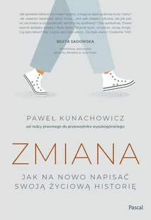 Zmiana. Jak na nowo napisać swoją życiową historię - E-booki - poradniki Zmiana. Jak na nowo napisać swoją życiową historię - E-booki - poradniki - miniaturka - grafika 1