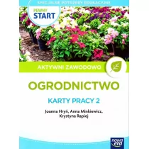 Pewny start Aktywni zawodowo. Ogrodnictwo. Karty pracy 2 - Lektury szkoła podstawowa - miniaturka - grafika 1