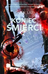 Cixin Liu Wspomnienie o przeszłości Ziemi 3 Koniec śmierci - Powieści - miniaturka - grafika 2