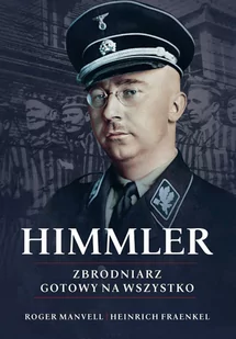 Himmler. Zbrodniarz gotowy na wszystko - E-booki - historia - miniaturka - grafika 1