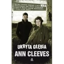 Ann Cleeves Ukryta głębia - Vera - Kryminały - miniaturka - grafika 1