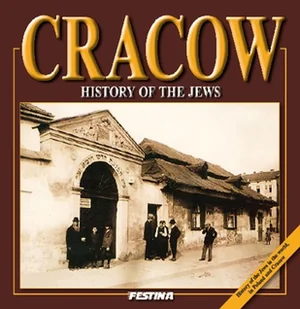 FESTINA Cracow. History of the Jews - Rafał Jabłoński - Przewodniki - miniaturka - grafika 1