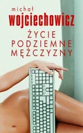 Pamiętniki, dzienniki, listy - Życie podziemne mężczyzny - miniaturka - grafika 1