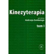 Książki medyczne - KASPER Zembaty Andrzej (red.) Kinezyterapia. Tom I - miniaturka - grafika 1