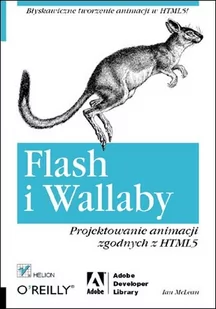 Flash i Wallaby. Projektowanie animacji zgodnych z HTML5 - Programy graficzne - miniaturka - grafika 2