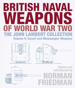 ,Norman Friedman British Naval Weapons of World War Two - Obcojęzyczne książki historyczne - miniaturka - grafika 1