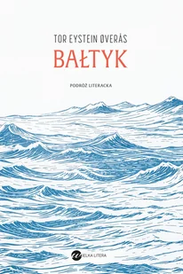 Bałtyk. Podróż literacka - E-booki - literatura obca - miniaturka - grafika 1