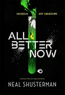 All Better Now - Neal Shusterman - Fantasy - miniaturka - grafika 1