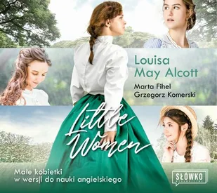 Little Women. Małe Kobietki w wersji do nauki angielskiego - Audiobooki do nauki języków - miniaturka - grafika 1