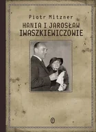 Biografie i autobiografie - Hania i Jarosław Iwaszkiewiczowie - miniaturka - grafika 1