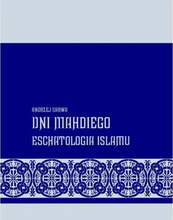 Dni Mahdiego. Eschatologia Islamu - Religia i religioznawstwo - miniaturka - grafika 1