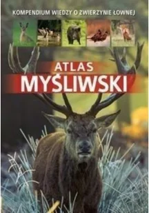 Atlas myśliwski - Piotr Gawin, Durbas-Nowak Dorota - Rośliny i zwierzęta - miniaturka - grafika 2