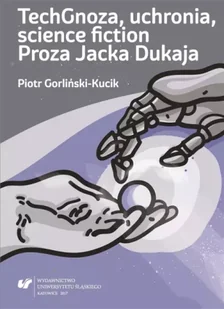 TechGnoza, uchronia, science fiction - Piotr Gorliński-Kucik - Pomoce naukowe - miniaturka - grafika 1