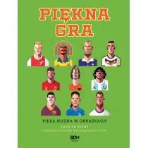 Piękna gra. Piłka nożna w obrazkach - Sport i wypoczynek - miniaturka - grafika 1
