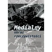 Marketing - Silva Rerum Medialny obraz rzeczywistości - miniaturka - grafika 1